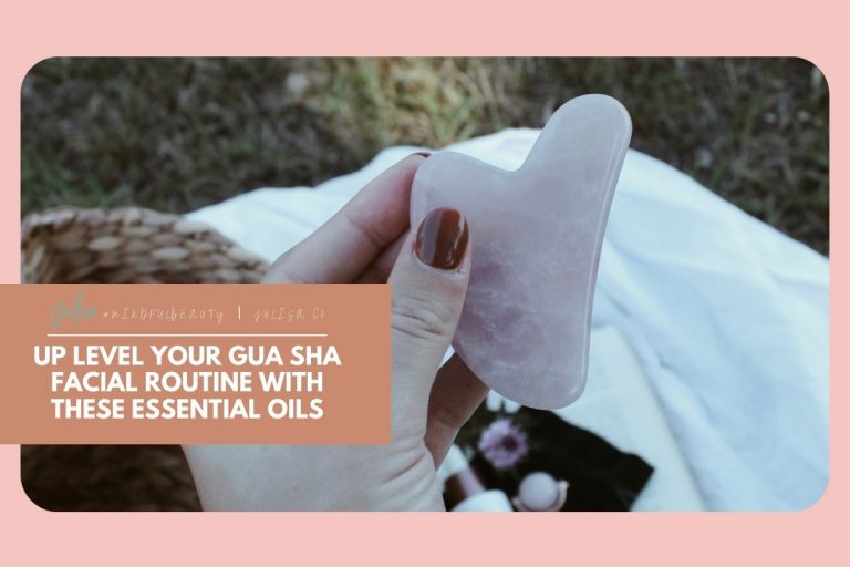 Up Level your Gua Sha Facial Routine with these Essential Oils