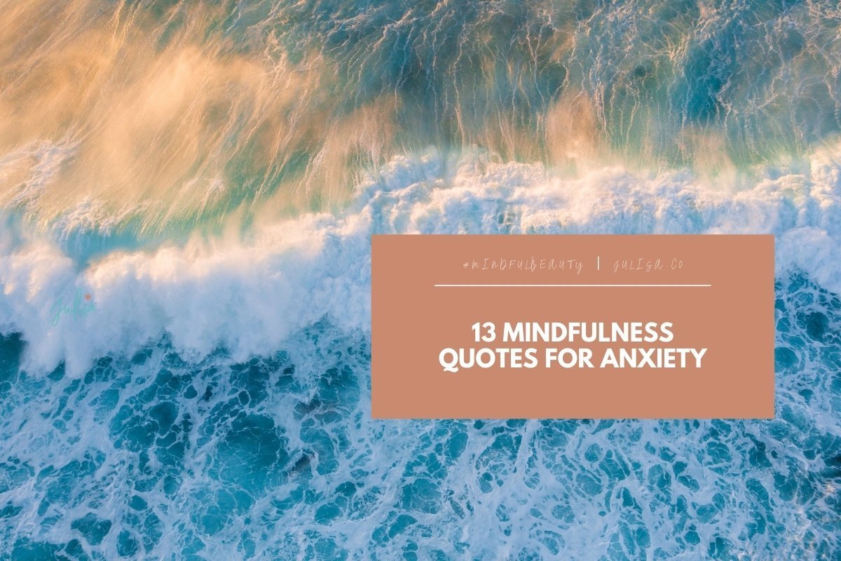 13 Mindfulness Quotes for Anxiety