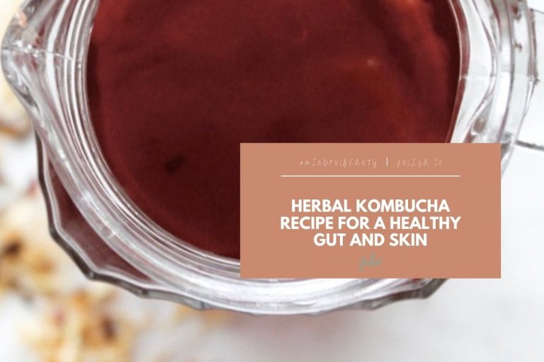 Herbal Kombucha Recipe for a Healthy Gut and Skin
